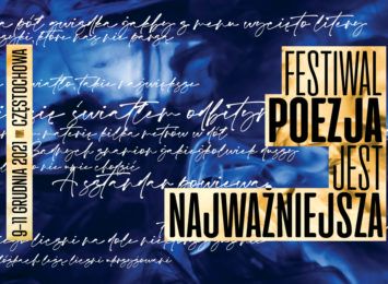 Poezja jest najważniejsza, czyli nowa kulturalna impreza w Częstochowie 9-11 grudnia