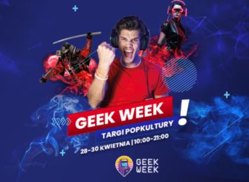 Od piątku do niedzieli Geek Week: Festiwal dla fanów popkultury